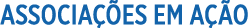 Associações em Ação