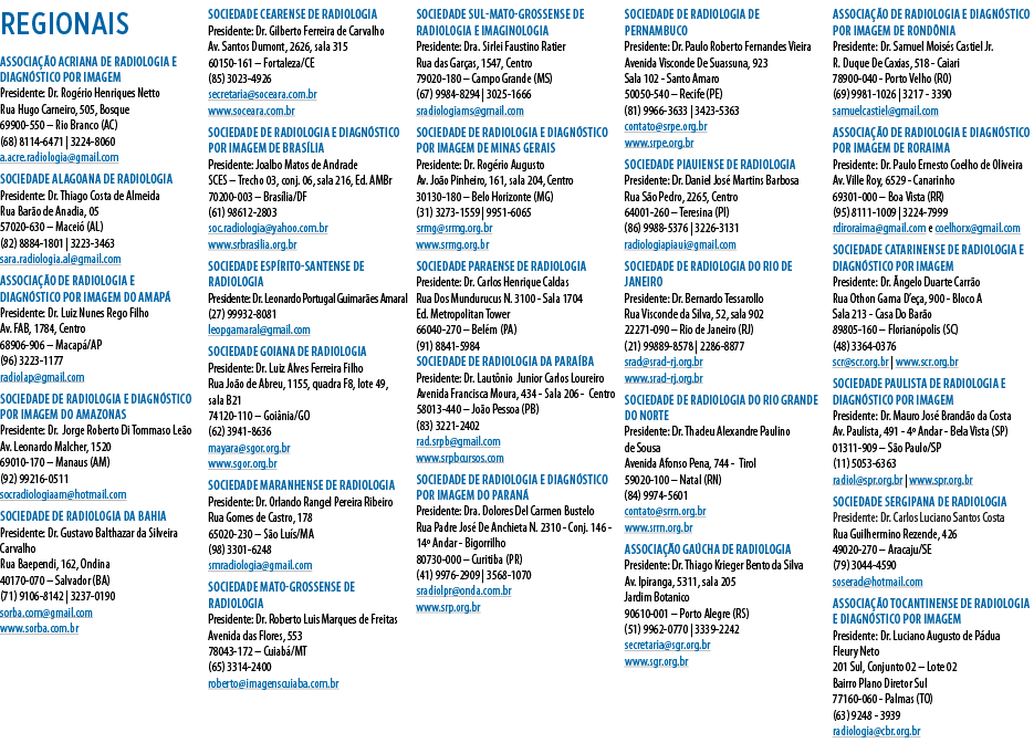 regionais Associação Acriana de Radiologia e Diagnóstico por Imagem Presidente: Dr  Rogério Henriques Netto Rua Hugo    