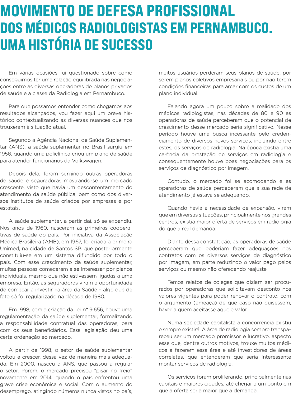 Movimento de Defesa Profissional dos Médicos Radiologistas em Pernambuco  Uma história de sucesso Em várias ocasiões    