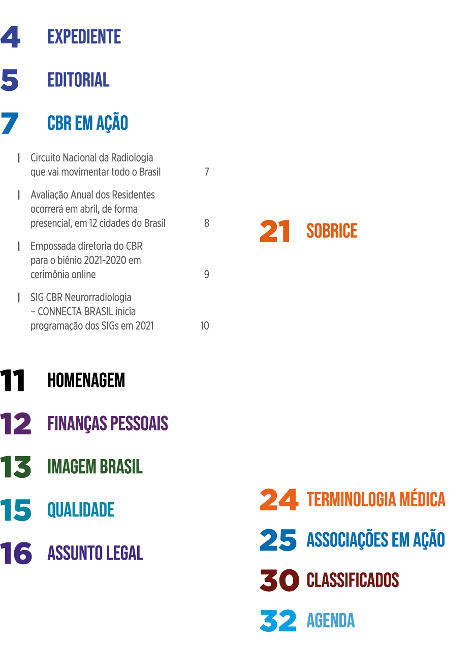  Expediente 4 Editorial 5 CBR em ação 7   Circuito Nacional da Radiologia que vai movimentar todo o Brasil 7   Avalia   