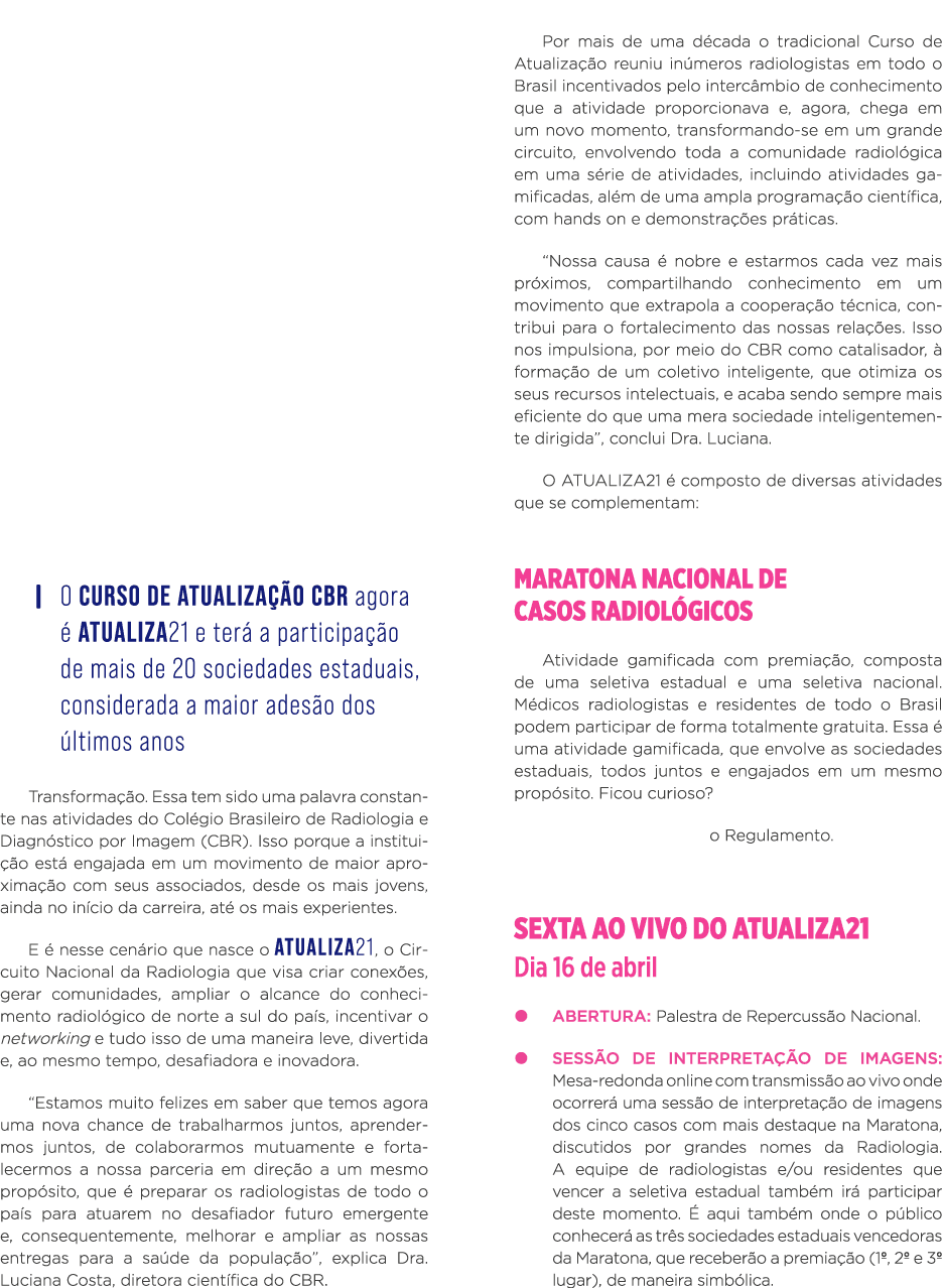   O CURSO DE ATUALIZAÇÃO CBR agora é ATUALIZA21 e terá a participação de mais de 20 sociedades estaduais, considerada   
