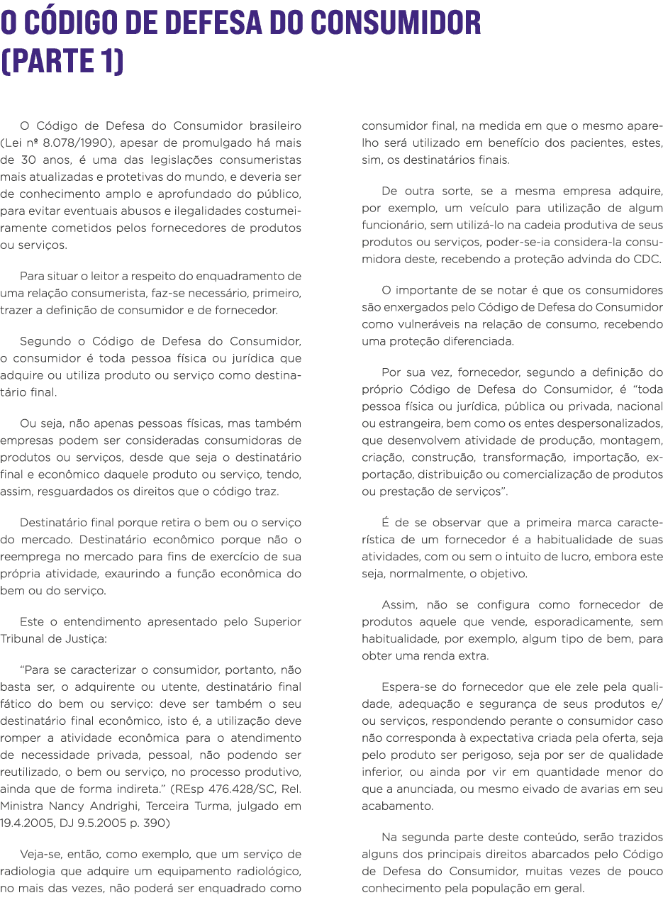 O CÓDIGO DE DEFESA DO CONSUMIDOR (PARTE 1) O Código de Defesa do Consumidor brasileiro (Lei n  8 078 1990), apesar de   