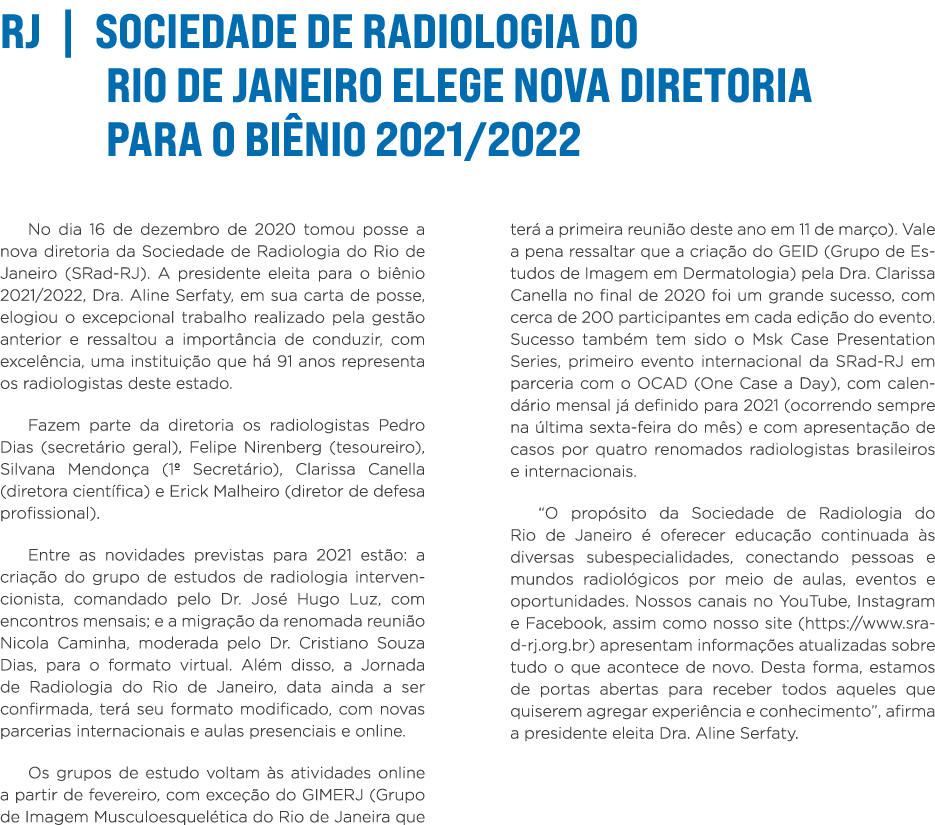 RJ   Sociedade de Radiologia do Rio de Janeiro elege nova Diretoria para o biênio 2021 2022 No dia 16 de dezembro de    