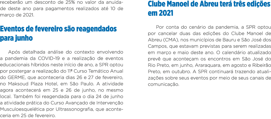 receberão um desconto de 25% no valor da anuidade deste ano para pagamentos realizados até 10 de março de 2021  Event   