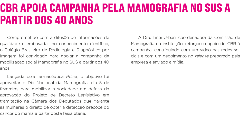 CBR apoia campanha pela mamografia no SUS a partir dos 40 anos Comprometido com a difusão de informações de qualidade   