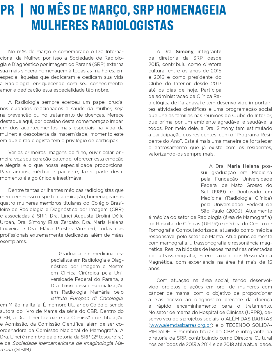 PR   No mês de março, SRP homenageia mulheres radiologistas No mês de março é comemorado o Dia Internacional da Mulhe   
