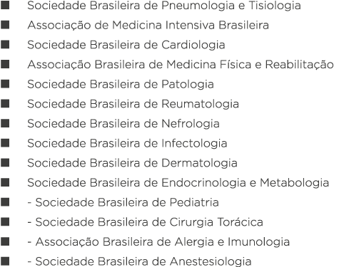   Sociedade Brasileira de Pneumologia e Tisiologia   Associação de Medicina Intensiva Brasileira   Sociedade Brasilei   