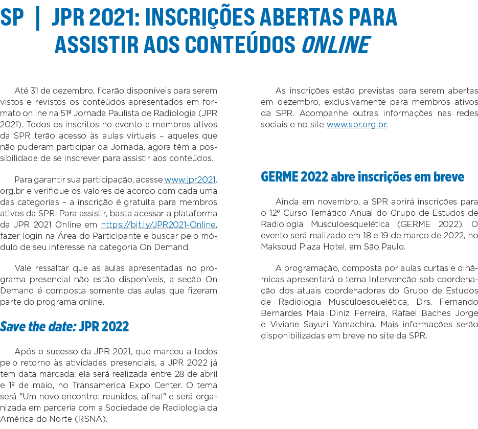 SP   JPR 2021: inscrições abertas para assistir aos conteúdos online Até 31 de dezembro, ficarão disponíveis para ser   