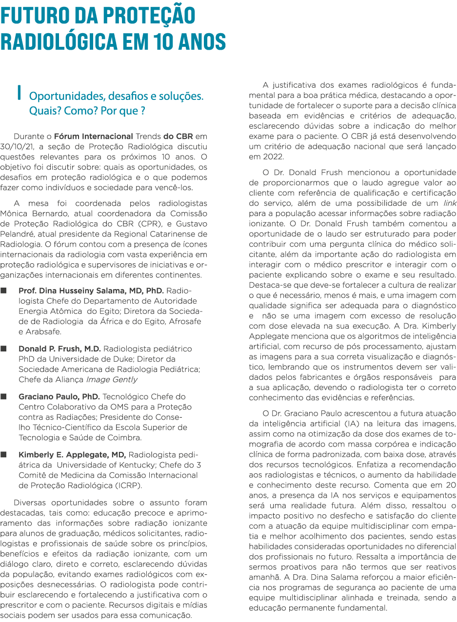 FUTURO DA PROTEÇÃO RADIOLÓGICA EM 10 ANOS    Oportunidades, desafios e soluções  Quais  Como  Por que   Durante o Fór   