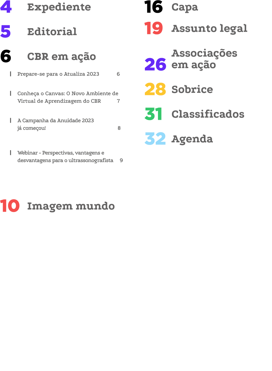 Expediente 4 Editorial 5 CBR em a o 6 | Prepare se para o Atualiza 2023 6 | Conhe a o Canvas: O Novo Ambiente de Vir...