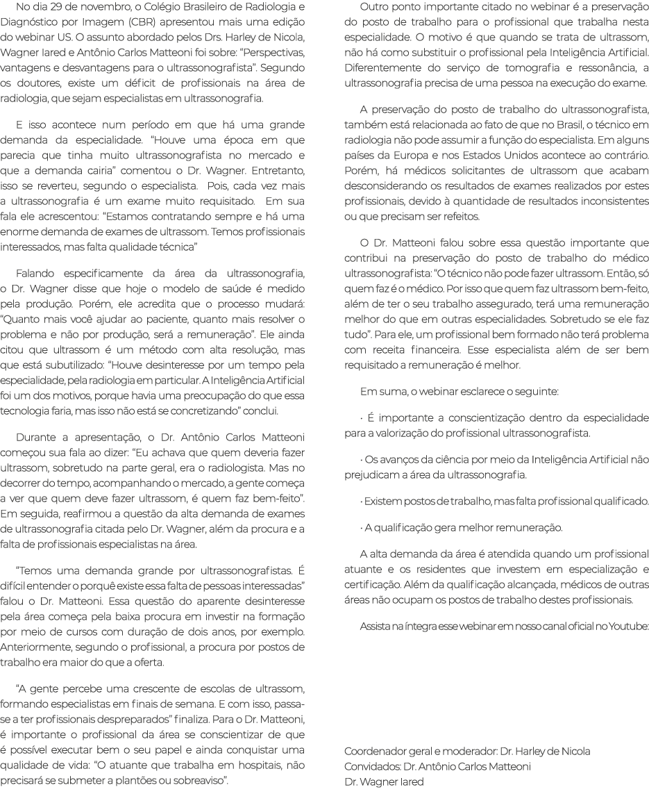 No dia 29 de novembro, o Col gio Brasileiro de Radiologia e Diagn stico por Imagem (CBR) apresentou mais uma edi o d...