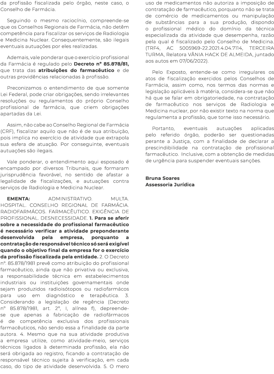 da profiss o fiscalizada pelo rg o, neste caso, o Conselho de Farm cia. Seguindo o mesmo racioc nio, compreende se q...