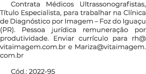 Contrata M dicos Ultrassonografistas, T tulo Especialista, para trabalhar na Cl nica de Diagn stico por Imagem – Foz ...