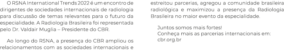 O RSNA International Trends 2022  um encontro de dirigentes de sociedades internacionais de radiologia para discuss ...