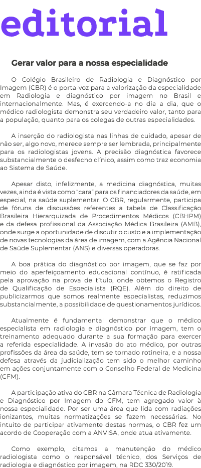 editorial Gerar valor para a nossa especialidade O Col gio Brasileiro de Radiologia e Diagn stico por Imagem (CBR)  ...