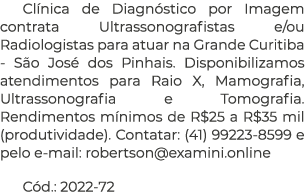 Cl nica de Diagn stico por Imagem contrata Ultrassonografistas e/ou Radiologistas para atuar na Grande Curitiba S o J...