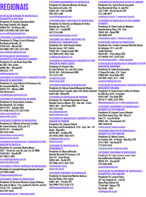 regionais Associa o Acriana de Radiologia e Diagn stico por Im m Presidente: Dr. Rog rio Henriques Netto Rua Hugo Ca...
