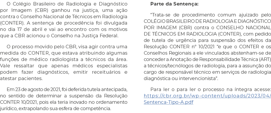 O Col gio Brasileiro de Radiologia e Diagn stico por Imagem (CBR) ganhou na justi a, uma a o contra o Conselho Nacio...