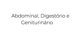Abdominal, Digest rio e Geniturin rio