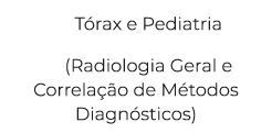 T rax e Pediatria (Radiologia Geral e Correla o de M todos Diagn sticos) 