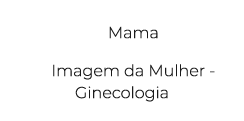Mama Imagem da Mulher Ginecologia