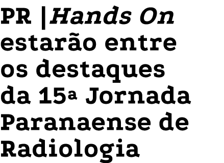 PR |Hands On estar o entre os destaques da 15ª Jornada Paranaense de Radiologia