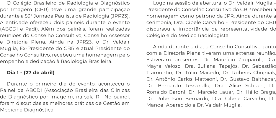 O Col gio Brasileiro de Radiologia e Diagn stico por Imagem (CBR) teve uma grande participa o durante a 53ª Jornada ...