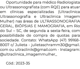 Oportunidade para m dico Radiologista ou Ultrassonografista (com RQE) para atuar em cl nicas especializadas (Ultracli...