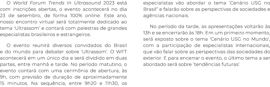 O World Forum Trends In Ultrasound 2023 est com inscri  es abertas, o evento acontecer  no dia 23 de setembro, de fo...