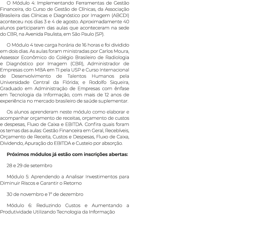 O M dulo 4: Implementando Ferramentas de Gest o Financeira, do Curso de Gest o de Cl nicas, da Associa o Brasileira ...