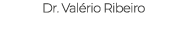 Dr. Val rio Ribeiro