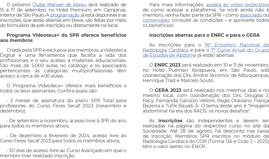 O pr ximo Clube Manoel de Abreu ser realizado de 15 a 17 de setembro, no Hotel Premium, em Campinas, interior de S o...