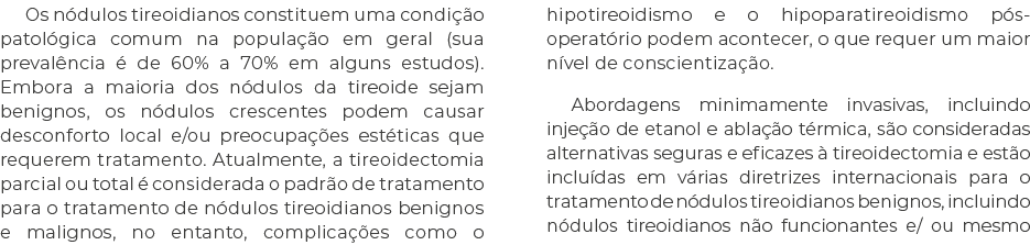 Os n dulos tireoidianos constituem uma condi o patol gica comum na popula  o em geral (sua preval ncia   de 60% a 70...
