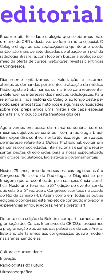editorial  com muita felicidade e alegria que celebramos mais um ano do CBR e desta vez de forma muito especial. O C...