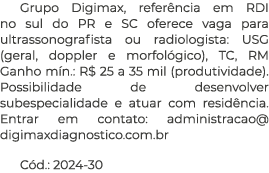 Grupo Digimax, refer ncia em RDI no sul do PR e SC oferece vaga para ultrassonografista ou radiologista: USG (geral, ...