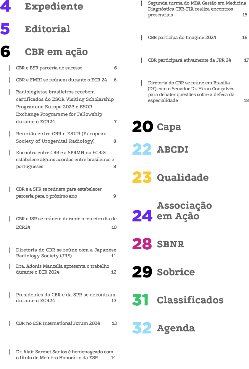 Expediente 4 Editorial 5 CBR em a o 6 | CBR e ESR parceria de sucesso 6 | CBR e FMRI se re nem durante o ECR 24 6 | ...