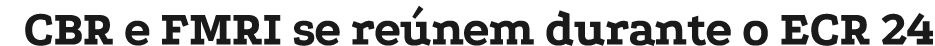 CBR e FMRI se re nem durante o ECR 24
