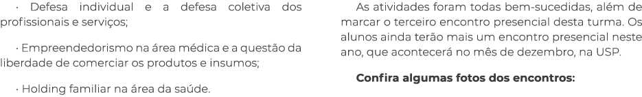 • Defesa individual e a defesa coletiva dos profissionais e servi os; • Empreendedorismo na rea m dica e a quest o d...