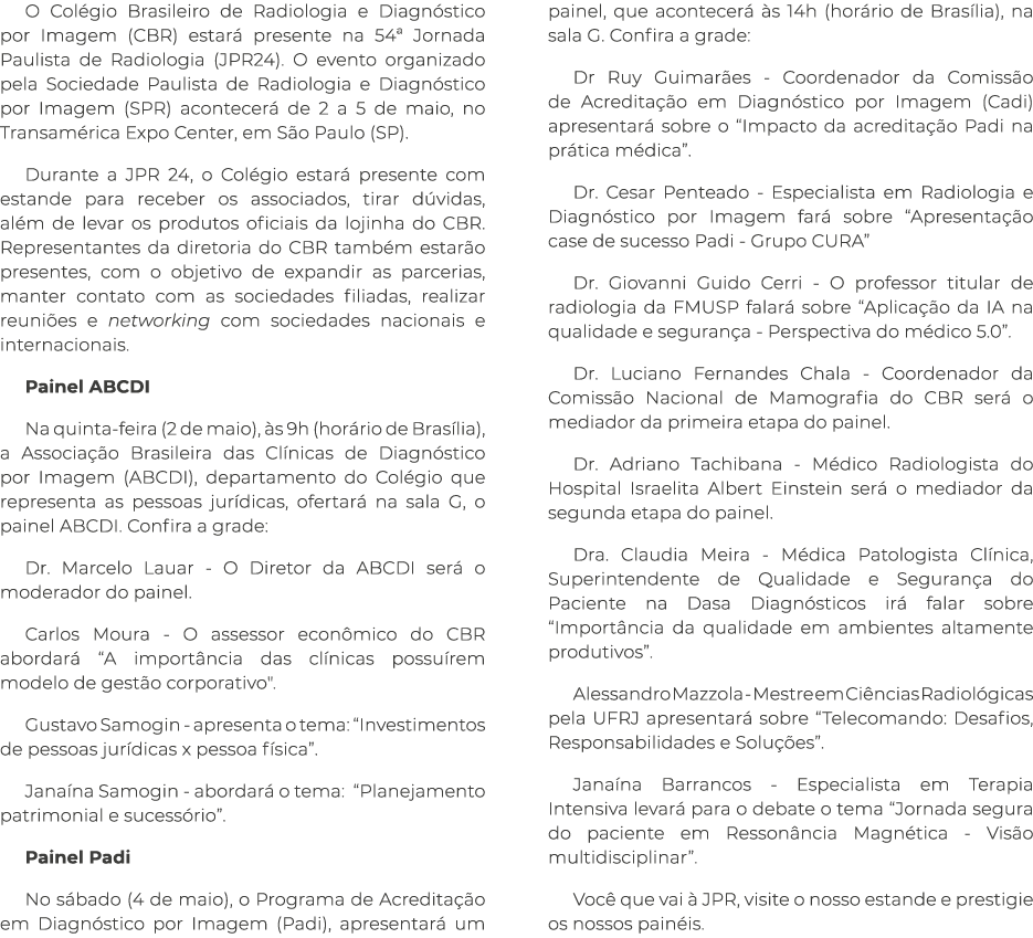 O Col gio Brasileiro de Radiologia e Diagn stico por Imagem (CBR) estar presente na 54ª Jornada Paulista de Radiolog...