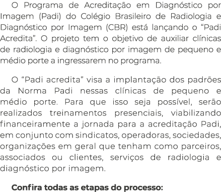 O Programa de Acredita o em Diagn stico por Imagem (Padi) do Col gio Brasileiro de Radiologia e Diagn stico por Imag...