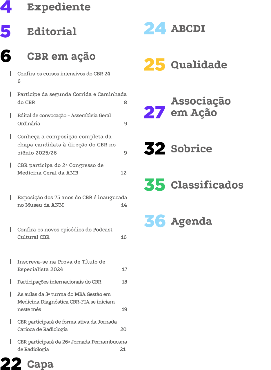 Expediente 4 Editorial 5 CBR em a o 6 | Confira os cursos intensivos do CBR 24      6 | Participe da segunda Corrida...