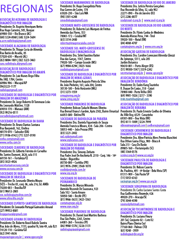 regionais Associa o Acriana de Radiologia e Diagn stico por ImAGEM Presidente: Dr. Rog rio Henriques Netto Rua Hugo ...