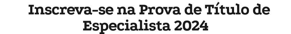 Inscreva-se na Prova de T tulo de Especialista 2024