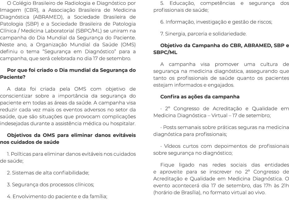 O Col gio Brasileiro de Radiologia e Diagn stico por Imagem (CBR), a Associa o Brasileira de Medicina Diagn stica (A...