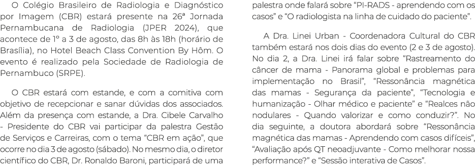 O Col gio Brasileiro de Radiologia e Diagn stico por Imagem (CBR) estar presente na 26ª Jornada Pernambucana de Radi...