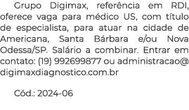 Grupo Digimax, refer ncia em RDI, oferece vaga para m dico US, com t tulo de especialista, para atuar na cidade de Am...