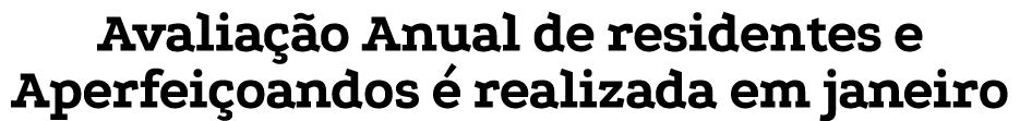 Avalia o Anual de residentes e Aperfei oandos   realizada em janeiro