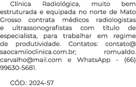 Cl nica Radiol gica, muito bem estruturada e equipada no norte de Mato Grosso contrata m dicos radiologistas e ultras...