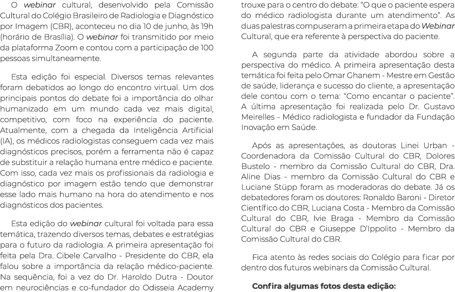 O webinar cultural, desenvolvido pela Comiss o Cultural do Col gio Brasileiro de Radiologia e Diagn stico por Imagem ...