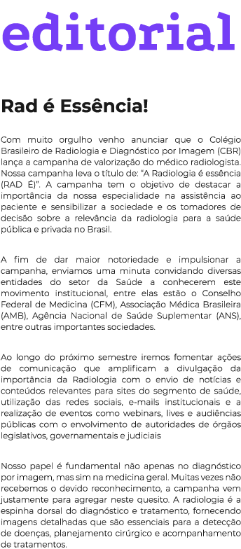 editorial Rad  Ess ncia! Com muito orgulho venho anunciar que o Col gio Brasileiro de Radiologia e Diagn stico por I...